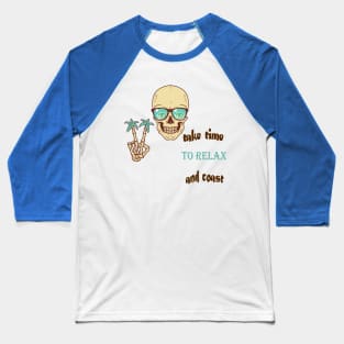 Mens take time to relax and coast , ocean's lover , gift for men, surfing, funny Baseball T-Shirt